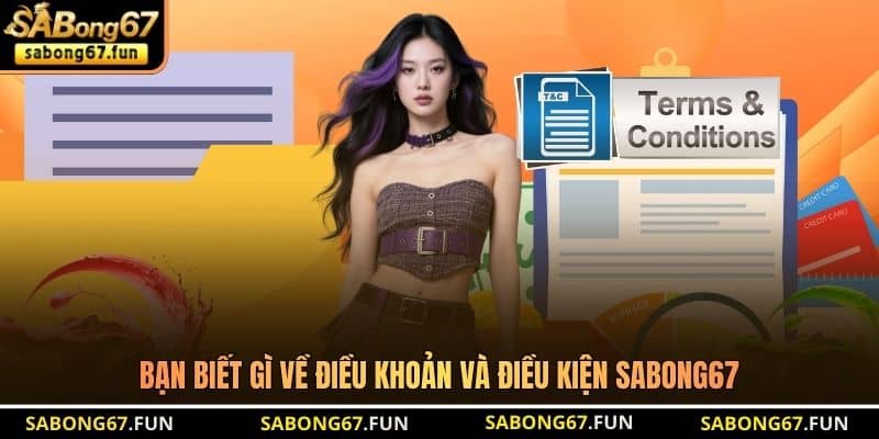 Điều Khoản Và Điều Kiện SABONG67 - Quy Định Mới Cần Biết - VIP88 Điều Khoản Và Điều Kiện SABONG67 - Quy Định Mới Cần Biết - VIP88