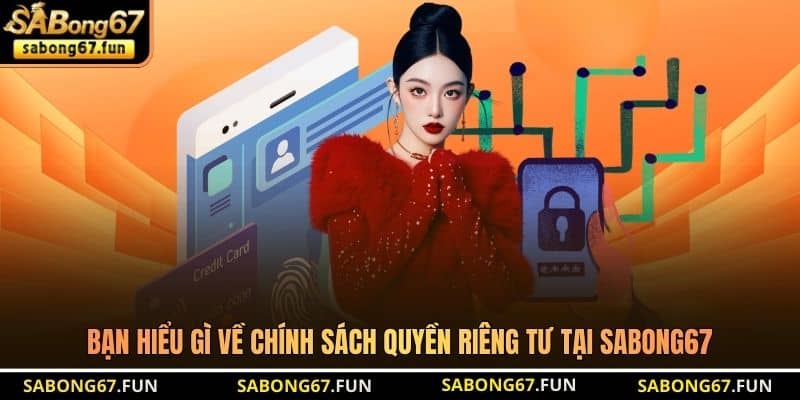 Quyền Riêng Tư Tại SABONG67 - Nguyên Tắc Bảo Vệ An Toàn - VIP88
